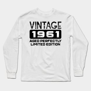 Birthday Gift Vintage 1961 Aged Perfectly Long Sleeve T-Shirt